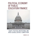 Political Economy of Public Education Finance: Equity, Political Institutions, and Inter-School District Competition