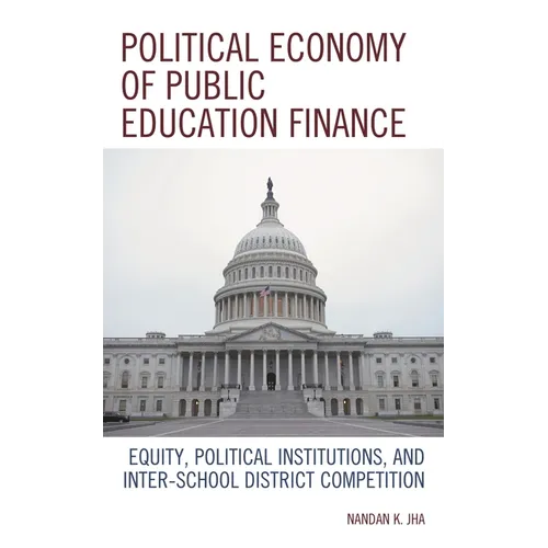 Political Economy of Public Education Finance: Equity, Political Institutions, and Inter-School District Competition
