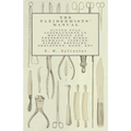 The Taxidermists' Manual - Giving Full Instructions in Mounting and Preserving Birds, Mammals, Insects, Fishes, Reptiles, Skeletons, Eggs, Etc