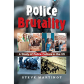 Police Brutality: A Study of Police Culture in the US