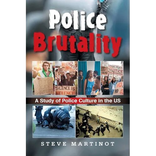 Police Brutality: A Study of Police Culture in the US