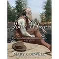 John Muir: The Scotsman Who Saved America's Wild Places