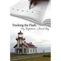 Tracking the Flash: My Lighthouse Travel Log