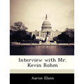 Interview with Mr. Kevin Rohm