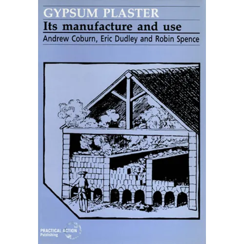 Gypsum Plaster: Its Manufacture and Use
