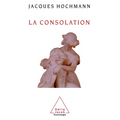 Consolation: An Essay on Mental Care / La Consolation: Essai sur le soin psychique