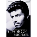 Careless Whispers: The Life and Career of George Michael