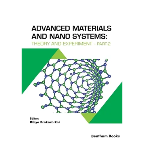 Advanced Materials and Nano Systems: Theory and Experiment - Part 2