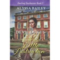 The Devil Duke's Little Distraction: Historical Sweet and Spicy Daddy Duke Romance
