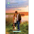 The Hero Next Door: A Clean and Uplifting Romance