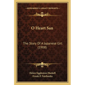 O Heart San: The Story Of A Japanese Girl (1908)