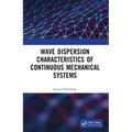 Wave Dispersion Characteristics of Continuous Mechanical Systems