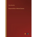 Responsibility in Mental Disease