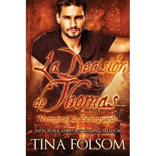 La Decisión de Thomas (Vampiros de Scanguards 8)