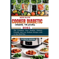 Mini Slow Cooker Diabetic Cookbook for Seniors: The Complete Easy Healthy Diabetic Friendly and Low Sodium Recipes with 10-day Meal Plan