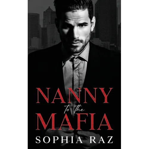 Nanny to the Mafia: Enemies to lovers Mafia Romance