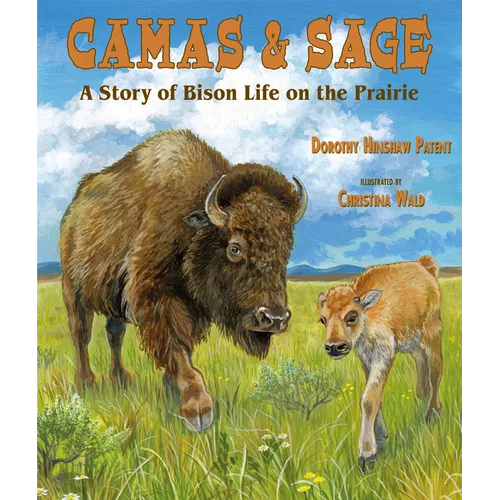 Camas & Sage: A Story of Bison Life on the Prairie