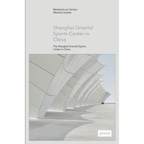 Gmp: The Shanghai Oriental Sports Center in China