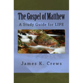 The Gospel of Matthew: A Study Guide for LIFE