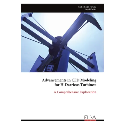 Advancements in CFD Modeling for H-Darrieus Turbines