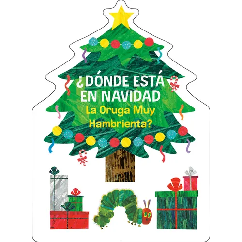 ¿Dónde Está En Navidad La Oruga Muy Hambrienta? (the Very Hungry Caterpillar's Peekaboo Christmas Spanish Edition)