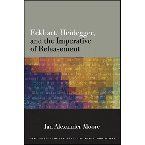 Eckhart, Heidegger, and the Imperative of Releasement