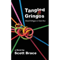 Tangled Gringos