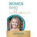 Women Who Influence- Kim Ruether