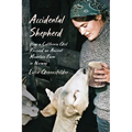 Accidental Shepherd: How a California Girl Rescued an Ancient Mountain Farm in Norway