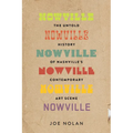 Nowville: The Untold History of Nashville's Contemporary Art Scene