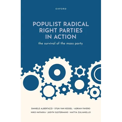 Populist Radical Right Parties in Action: The Survival of the Mass Party