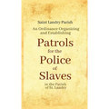 An Ordinance Organizing and Establishing Patrols for the Police of Slaves in the Parish of St. Landry