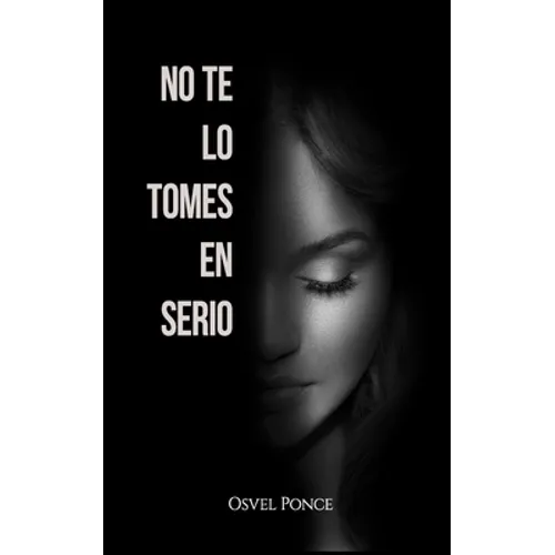 No te lo tomes en serio