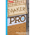 Maker Pro: Essays on Making a Living as a Maker