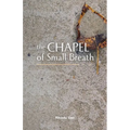 The Chapel of Small Breath