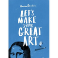 Let's Make Some Great Art