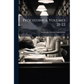 Proceedings, Volumes 21-22
