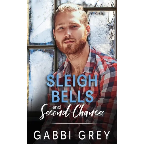 Sleigh Bells and Second Chances