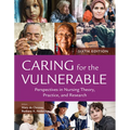 Caring for the Vulnerable: Perspectives in Nursing Theory, Practice, and Research