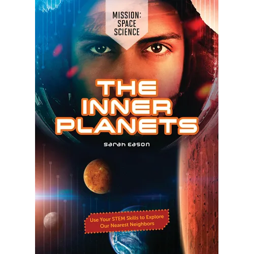 The Inner Planets: Use Your Stem Skills to Explore Our Nearest Neighbors