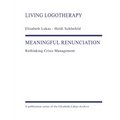 Meaningful Renunciation: Rethinking Crisis Management