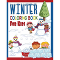 Winter Coloring Book For Kids: Great Coloring Pages For Toddlers, Preschool & Kindergarten Age Kids: Cool Sledding Snowman, Ice Skating Teddy Bears,