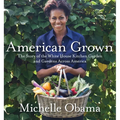American Grown: The Story of the White House Kitchen Garden and Gardens Across America
