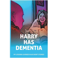 Harry has Dementia