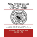 New Netherland Settlers: The Goeway Family: Ancestors & Descendants of Salomon Abbelse & Barber Philippse