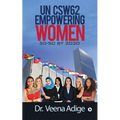 Un Csw62: Empowering Women: 50-50 by 2030