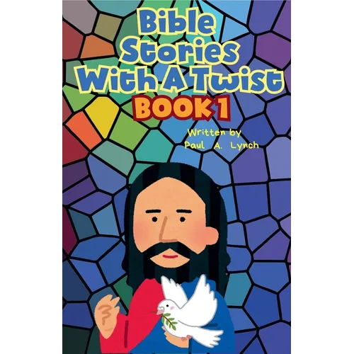 Bible Stories With A Twist Book One 1