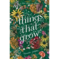 Things That Grow