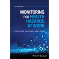 Monitoring for Health Hazards at Work, 5th Edition