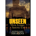 Unseen: Evil Lurks Among Us